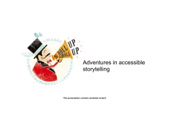 Adventures in accessible  storytelling  This presentation contains animated content  Hi, Im