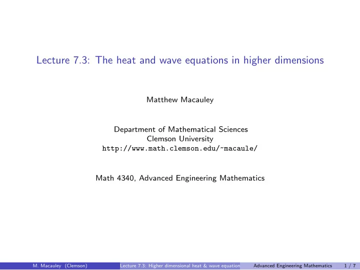 lecture 7 3 the heat and wave equations in higher