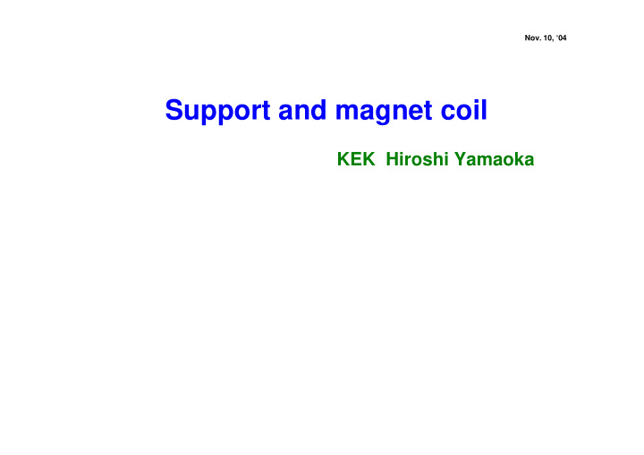 support and magnet coil