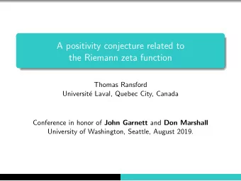 A positivity conjecture related to  the Riemann zeta function  Thomas Ransford  Universit  e