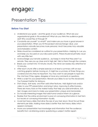 Presentation Tips  Before You Start   Understand your goals  and the goals of your audience.