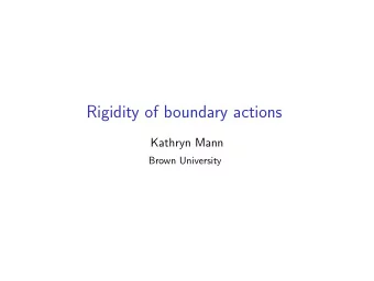 Rigidity of boundary actions  Kathryn Mann  Brown University The PSL 2 ( R ) character variety