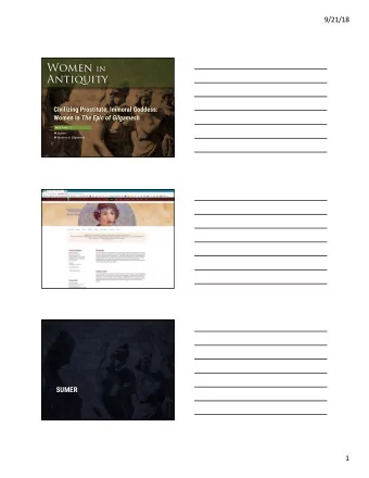 Antiquity  Civilizing Prostitute, Immoral Goddess: Women in The Epic of Gilgamesh  M E E T I N G  2