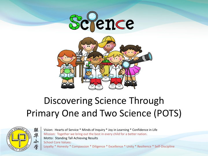 primary one and two science pots