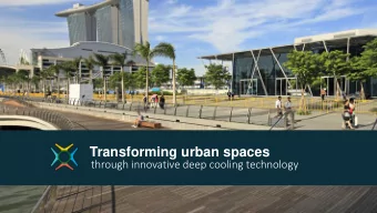 Transforming urban spaces  through innovative deep cooling technology  OUR W  OUR WORLD  ORLD IS