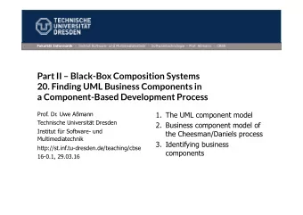 Part II  Black-Box Composition Systems  20. Finding UML Business Components in  a