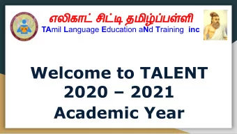 Welcome to TALENT  2020  2021  Academic Year  Agenda  Tamil Thai Vazhthu  Welcome Address
