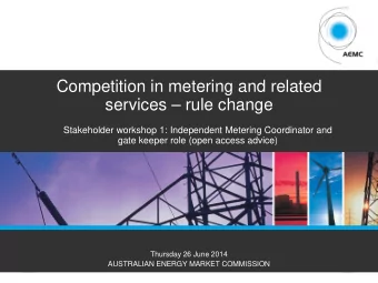 Competition in metering and related  services  rule change  Stakeholder workshop 1: Independent