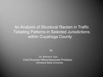 An Analysis of Structural Racism in Traffic  Ticketing Patterns in Selected Jurisdictions  within