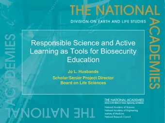 Learning as Tools for Biosecurity  Education  Jo L. Husbands  Scholar/Senior Project Director