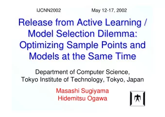 Release from Active Learning /  Release from Active Learning /  Model Selection Dilemma:  Model