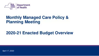 2020-21 Enacted Budget Overview  April 17, 2020  2  Budget Topics Overview  Medicaid Savings