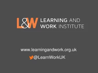 www.learningandwork.org.uk  @LearnWorkUK  The Workplace and Basic Skills:  Opportunities for Adult