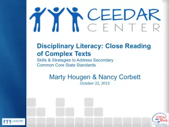 Disciplinary Literacy: Close Reading  of Complex Texts  Skills &amp; Strategies to Address