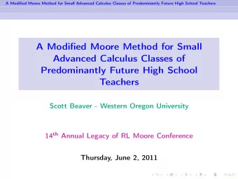 A Modified Moore Method for Small  Advanced Calculus Classes of  Predominantly Future High School