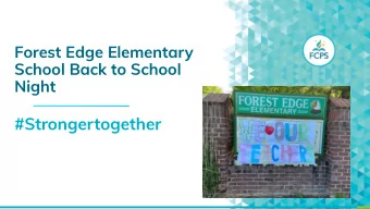 #Strongertogether  Welcome  Dear Parents and Families,  Welcome to the Forest Edge Family, home of