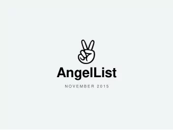 AngelList  N O V E M B E R  2 0 1 5  Online Fundraising and  Syndicates  Recent Metrics  Raised