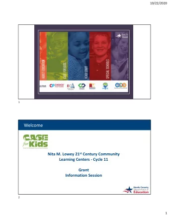 Welcome Nita M. Lowey 21 st Century Community  Learning Centers  Cycle 11  Grant  Information