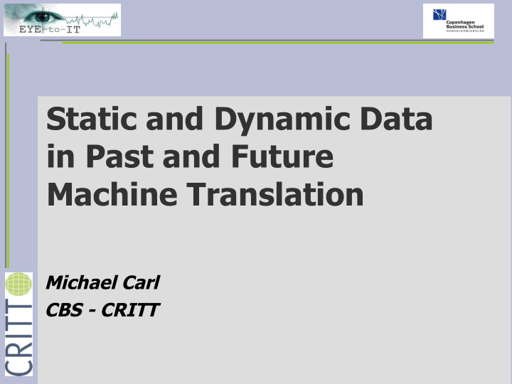 static and dynamic data in past and future machine