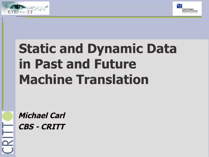 static and dynamic data in past and future machine