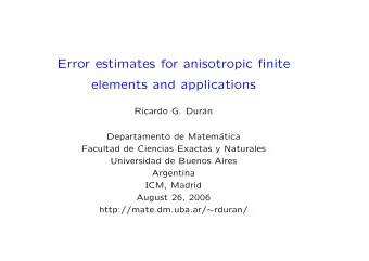 Error estimates for anisotropic finite  elements and applications  Ricardo G. Dur  an
