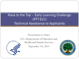 Race to the Top  Early Learning Challenge  (RTT-ELC)  Technical Assistance to Applicants