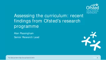 Assessing the curriculum: recent  findings from Ofsteds research  programme  Alan Passingham