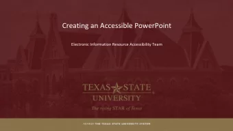 Creating an Accessible PowerPoint  Electronic Information Resource Accessibility Team Why Is