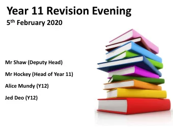 Year 11 Revision Evening 5 th February 2020  Mr Shaw (Deputy Head)  Mr Hockey (Head of Year 11)