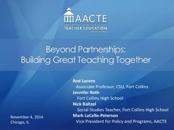 Building Great Teaching Together  Rod Lucero  Associate Professor, CSU, Fort Collins Jennifer Roth