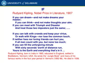IF  Rudyard Kipling, Nobel Prize in Literature, 1907  If you can dreamand not make dreams your