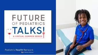 FUTURE OF PEDIATRICS FUTURE OF PEDIATRICS  1 A few notes about todays Webinar  All lines are