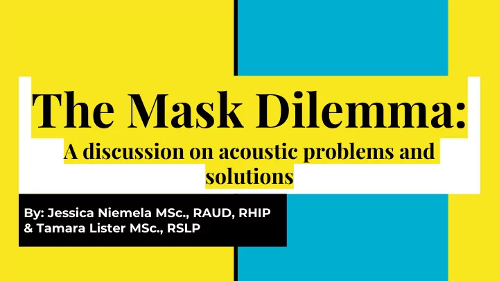 the mask dilemma