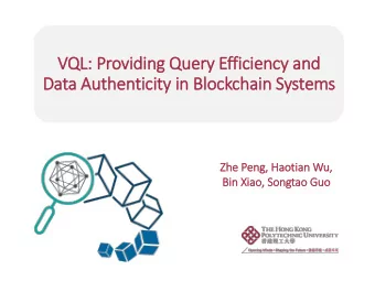 VQL: P  Providing Quer  ery E  Efficien  ency a  and  Data A  Authen  enticity in B  Bloc  ockchai