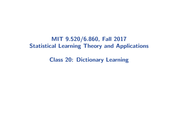 mit 9 520 6 860 fall 2017 statistical learning theory and