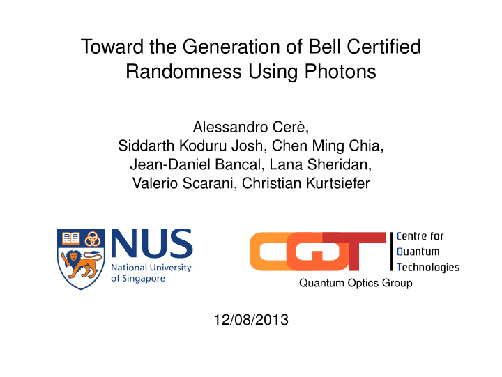 toward the generation of bell certified randomness using