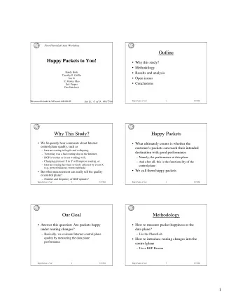 Outline  Happy Packets to You!   Why this study?   Methodology  Randy Bush   Results and