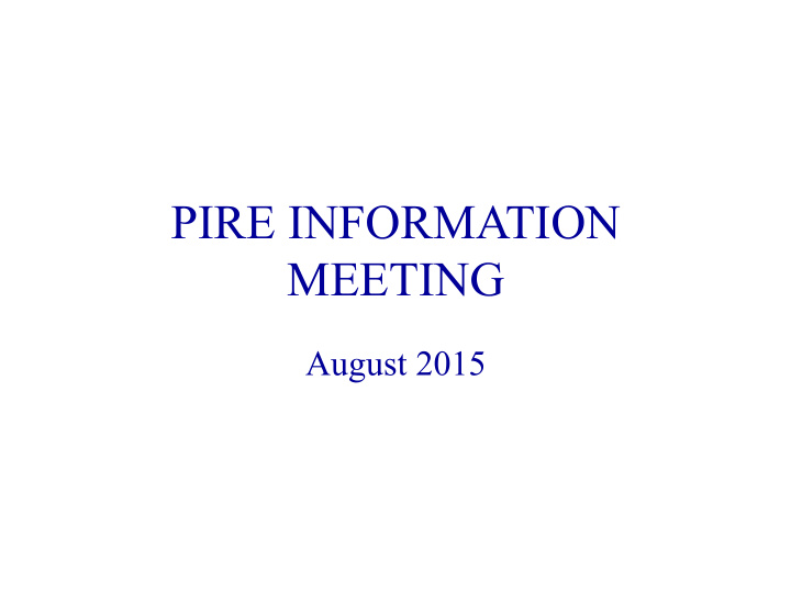 pire information meeting