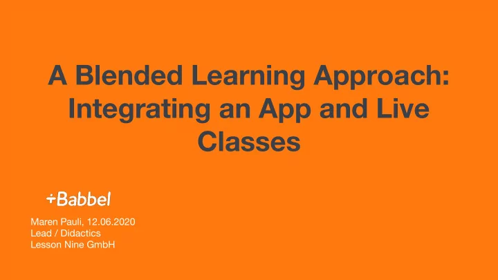 a blended learning approach integrating an app and live