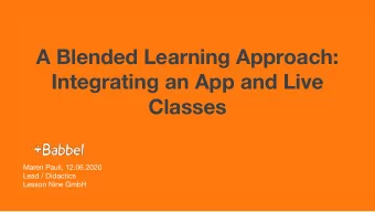 A Blended Learning Approach:  Integrating an App and Live  Classes  Maren Pauli, 12.06.2020  Lead /