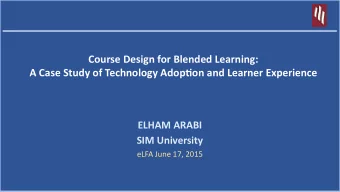 Course Design for Blended Learning:   A Case Study of Technology Adop;on