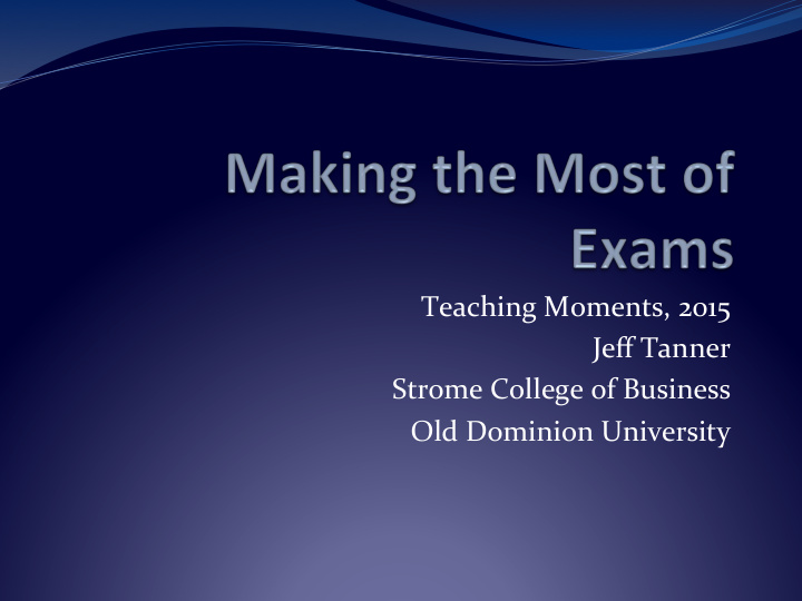 teaching moments 2015 jeff tanner strome college of