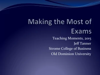 Teaching Moments, 2015  Jeff Tanner  Strome College of Business  Old Dominion University  Purpose