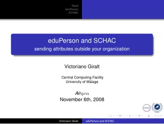 eduPerson and SCHAC  sending attributes outside your organization  Victoriano Giralt  Central