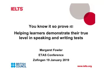 You know it so prove it!  Helping learners demonstrate their true  level in speaking and writing