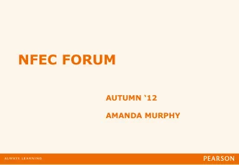 NFEC FORUM AUTUMN 12  AMANDA MURPHY  BTEC Level 1/2 First from 2012 (NQF)  in Engineering: an