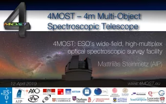 Subject  4MOST: ESOs wide-field, high-multiplex  Presenter (Institute)  optical spectroscopic