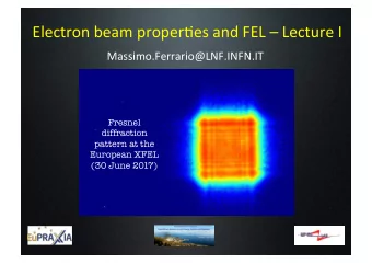 Electron  beam  proper.es  and  FEL    Lecture  I