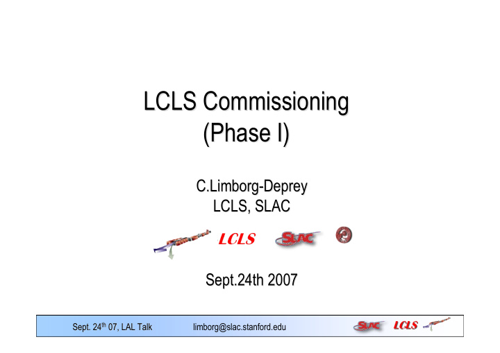 lcls commissioning lcls commissioning phase i phase i