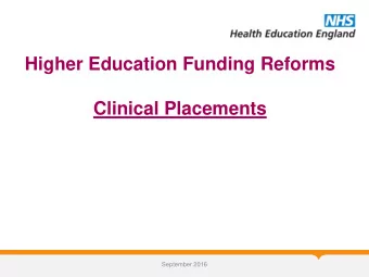 Clinical Placements  September 2016  Background  The reforms announced in the Comprehensive
